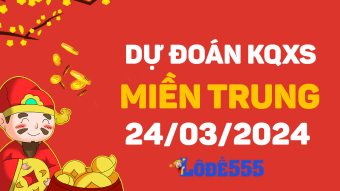  Dự Đoán XSMT 24/3 - Soi Cầu Dự Đoán Xổ Số Miền Trung ngày 24 tháng 3